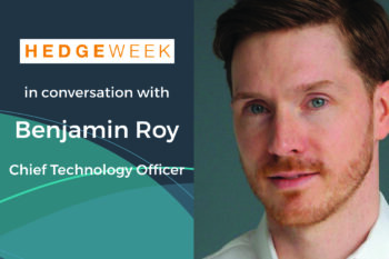 Hedgeweek in conversation with Benjamin Roy, CFM’s CTO