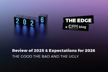Review of 2025 & Expectations for 2026: The Good, The Bad and The Ugly