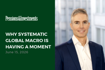 Why Systematic Global Macro Is Having a Moment